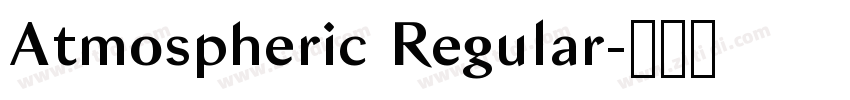 Atmospheric Regular字体转换 Atmospheric Regular字体转换